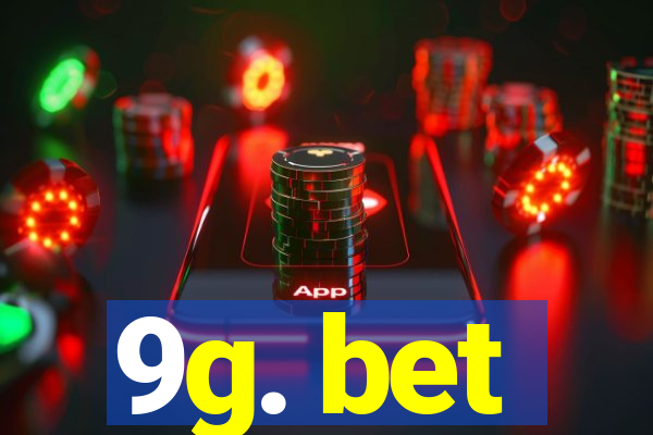 9g. bet